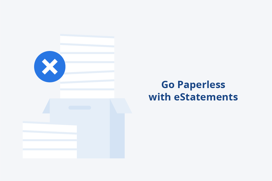 Go Paperless with eStatements
