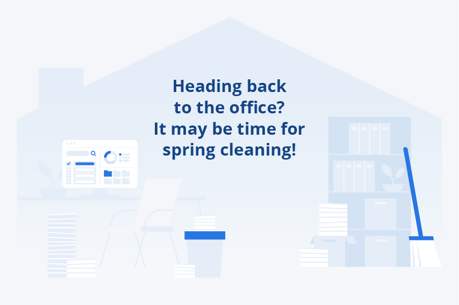 Heading Back to the Office? It May Be Time for a Spring Cleaning!