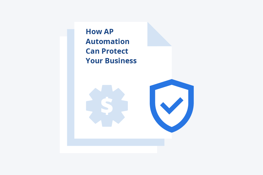 How Accounts Payable Automation Can Protect Your Business