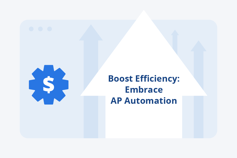 Boost Efficiency: Embrace AP Automation