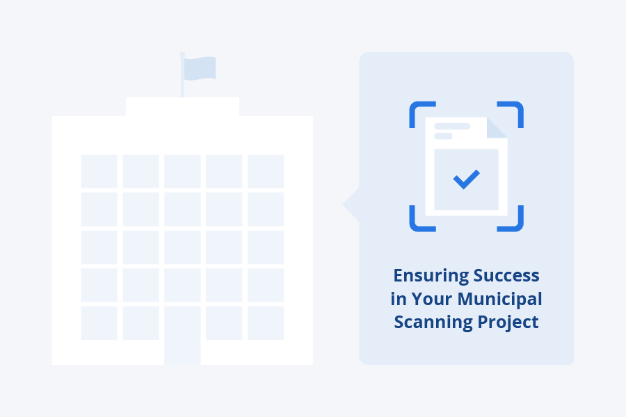 Ensuring Success in Your Municipal Scanning Project