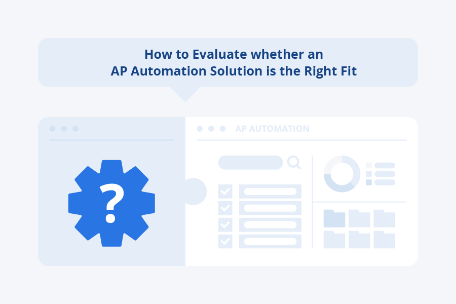 How to Evaluate Whether an AP Automation Solution is the Right Fit