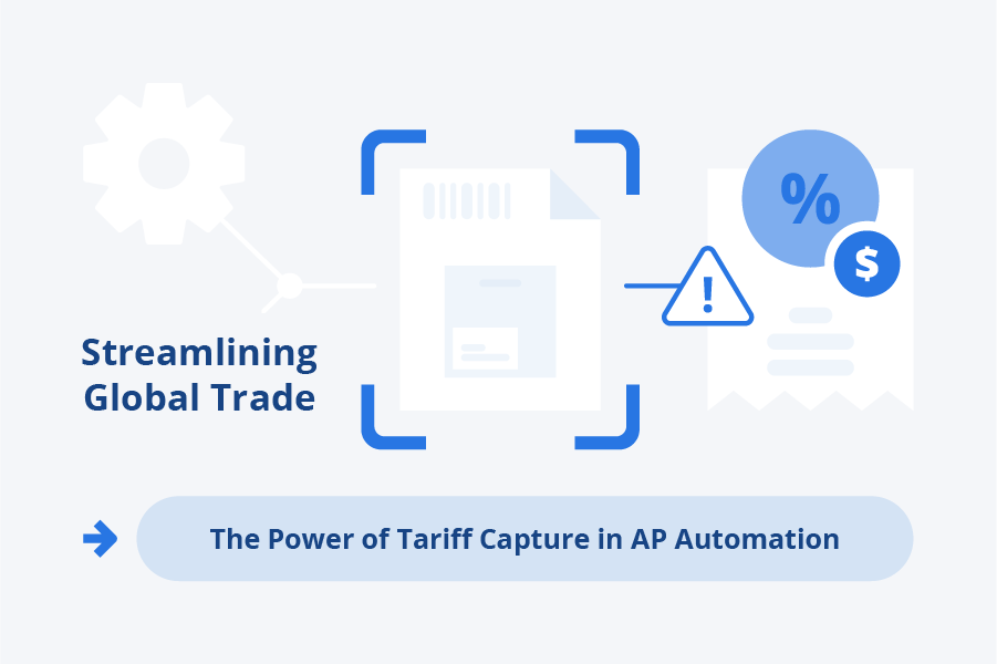 Streamlining Global Trade: The Power of Tariff Capture in AP Automation