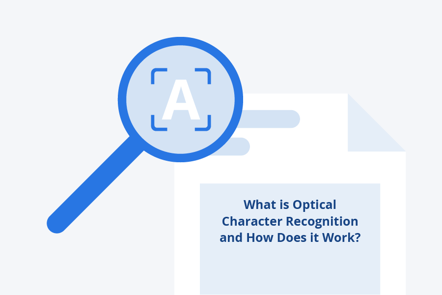 What is Optical Character Recognition and How Does it Work?