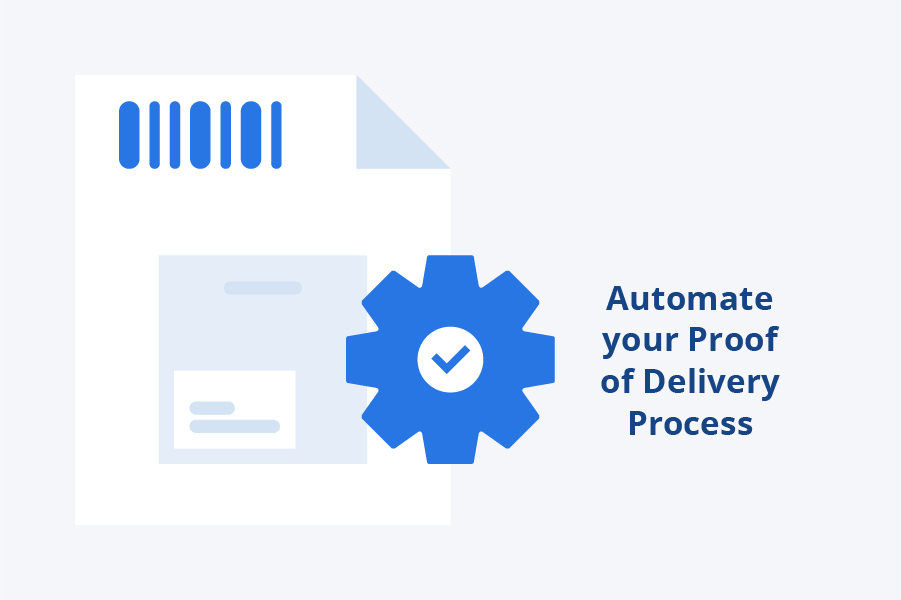 Automate Your Proof of Delivery Process