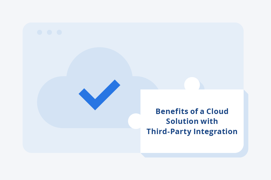 The Benefits of a Cloud Solution with Third-Party Integration
