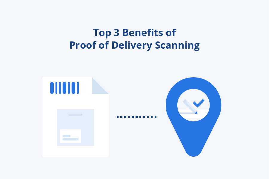 Top 3 Benefits of Proof of Delivery Scanning